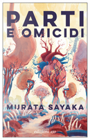 Parti e omicidi by Sayaka Murata