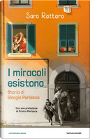 I miracoli esistono. Storia di Giorgio Perlasca by Sara Rattaro