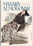 Fuoco nelle viscere. Ediz. variant by Milo Manara, Pedro Almodovar