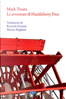 Le avventure di Huckleberry Finn by Mark Twain