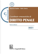 Coordinate ermeneutiche di diritto penale 2021 by Fabio Zunica, Maurizio Santise