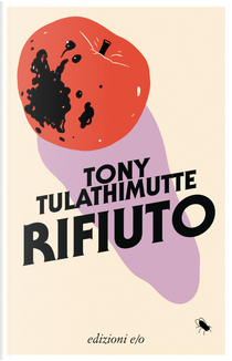 Rifiuto by Tony Tulathimutte