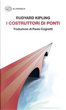 I costruttori di ponti by Rudyard Kipling