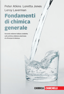 Fondamenti di chimica generale by Leroy Laverman, Loretta Jones, Peter William Atkins