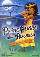 Un leoncino da salvare. Principesse alla riscossa. Vol. 3 by Paula Harrison