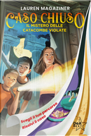 Il mistero delle catacombe violate. Caso chiuso by Lauren Magaziner