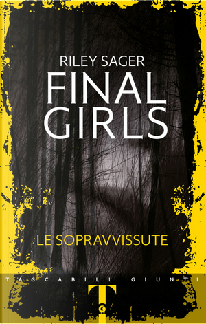 Final girls. Le sopravvissute by Riley Sager