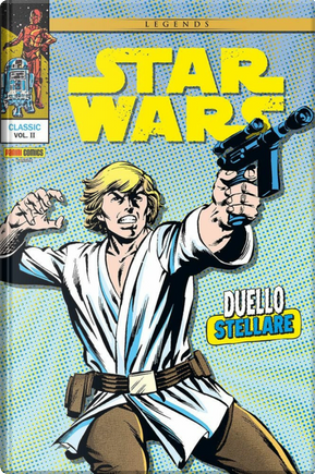 Duello stellare. Star Wars classic. Vol. 2 by Archie Goodwin, Carmine Infantino, Walter Simonson