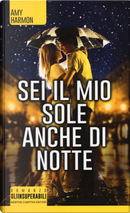 Sei il mio sole anche di notte by Amy Harmon