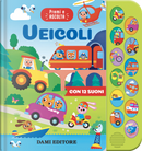 Veicoli. Premi e ascolta by Casalis Anna