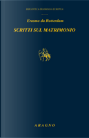 Scritti sul matrimonio by Erasmo da Rotterdam