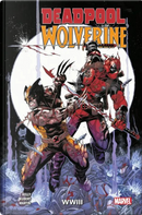 Deadpool & Wolverine. WWIII by Adam Kubert, Joe Kelly