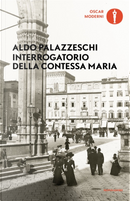 Interrogatorio della Contessa Maria by Aldo Palazzeschi