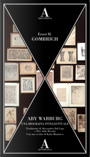 Aby Warburg. Una biografia intellettuale by Ernst H. Gombrich