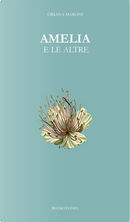 Amelia e le altre by Oriana Maroni