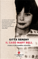 Il caso Mary Bell. Storia di una bambina assassina by Gitta Sereny