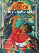 Enea e il ramo d'oro. Che mito! by Laura Ventura