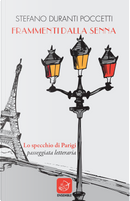 Frammenti dalla Senna. Lo specchio di Parigi. Passeggiata letteraria by Stefano Duranti Poccetti