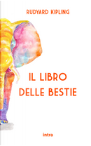 Il libro delle bestie by Rudyard Kipling