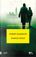 Bianco letale by Robert Galbraith