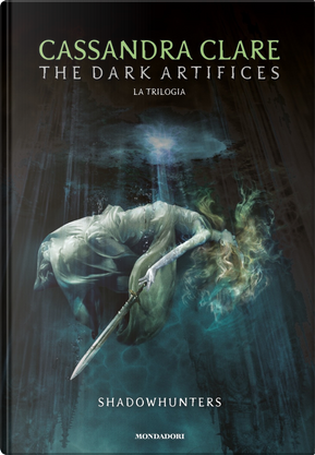 The dark artifices. Shadowhunters. Ediz. italiana by Cassandra Clare