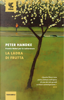 La ladra di frutta by Peter Handke