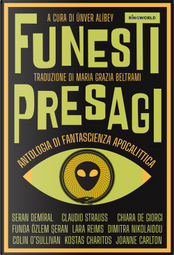Funesti presagi. Antologia di fantascienza apocalittica