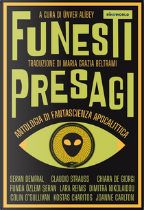 Funesti presagi. Antologia di fantascienza apocalittica