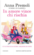 In amore vince chi rischia by Anna Premoli