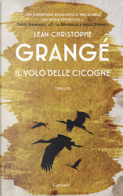 Il volo delle cicogne by Jean-Christophe Grangé
