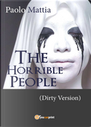The horrible people (dirty version) by Paolo Mattia