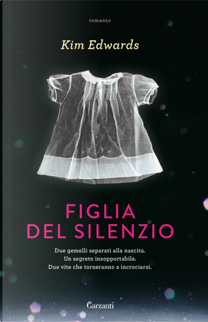 Figlia del silenzio by Kim Edwards