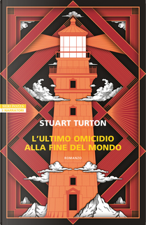 L'ultimo omicidio alla fine del mondo by Stuart Turton