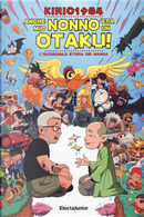 Anche mio nonno era un otaku! L'incredibile storia dei manga by Kirio1984