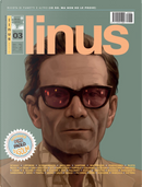 Linus by Bill Watterson, Charles M. Schulz, Danilo Maramotti, Davide Toffolo, François Warzala, Giorgio Scerbanenco, Giuseppe Palumbo, Leila Marzocchi, Massimo Giacon, Paolo Bacilieri, Philip Kerr, Pierre Boisserie, Sergio Algozzino, Stephan Pastis, Tom Gauld, Walter Leoni Linus by Bill Watterson, Charles M. Schulz, Danilo Maramotti, Davide Toffolo, François Warzala, Giorgio Scerbanenco, Giuseppe Palumbo, Leila Marzocchi, Massimo Giacon, Paolo Bacilieri, Philip Kerr, Pierre Boisserie, Sergio Algozzino, Stephan Pastis, Tom Gauld, Walter Leoni