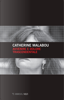 Avvenire e dolore trascendentale by Catherine Malabou