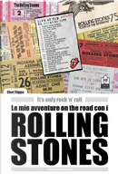 Le mie avventure on the road con i Rolling Stones. It's only rock 'n' roll by Chet Flippo