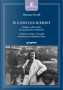 Il caso Lea Schiavi. Indagine sull'omicidio di una giornalista antifascista by Massimo Novelli
