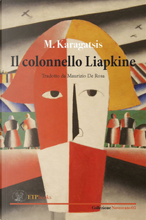 Il colonnello Liapkine by M. Karagatsis