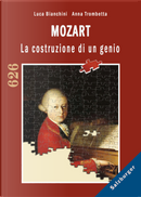 Mozart. La costruzione di un genio by Luca Bianchini