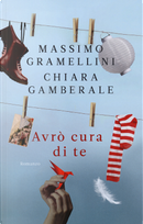 Avrò cura di te by Chiara Gamberale, Massimo Gramellini