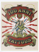 100 anni di tattoos. La storia del tatuaggio dal 1914 a oggi by David McComb