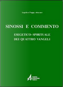 Sinossi e commento esegetico-spirituale dei quattro vangeli by Angelico Poppi