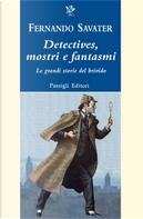 Detectives, mostri e fantasmi. Le grandi storie del brivido by Fernando Savater