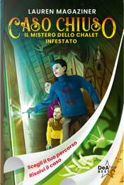Il mistero dello chalet infestato. Caso chiuso by Lauren Magaziner
