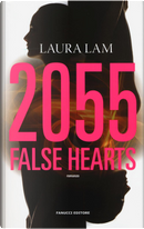 2055: false hearts by Laura Lam