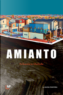 Amianto by Sebastien Dulude