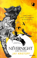 Alba oscura. Nevernight (Libro terzo degli accadimenti di Illuminotte) by Jay Kristoff