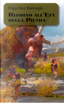 Ritorno all'età della pietra. Ciclo di Pellucidar. Vol. 5 by Edgar Rice Burroughs