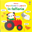 In fattoria. Impariamo le parole by Fiona Watt